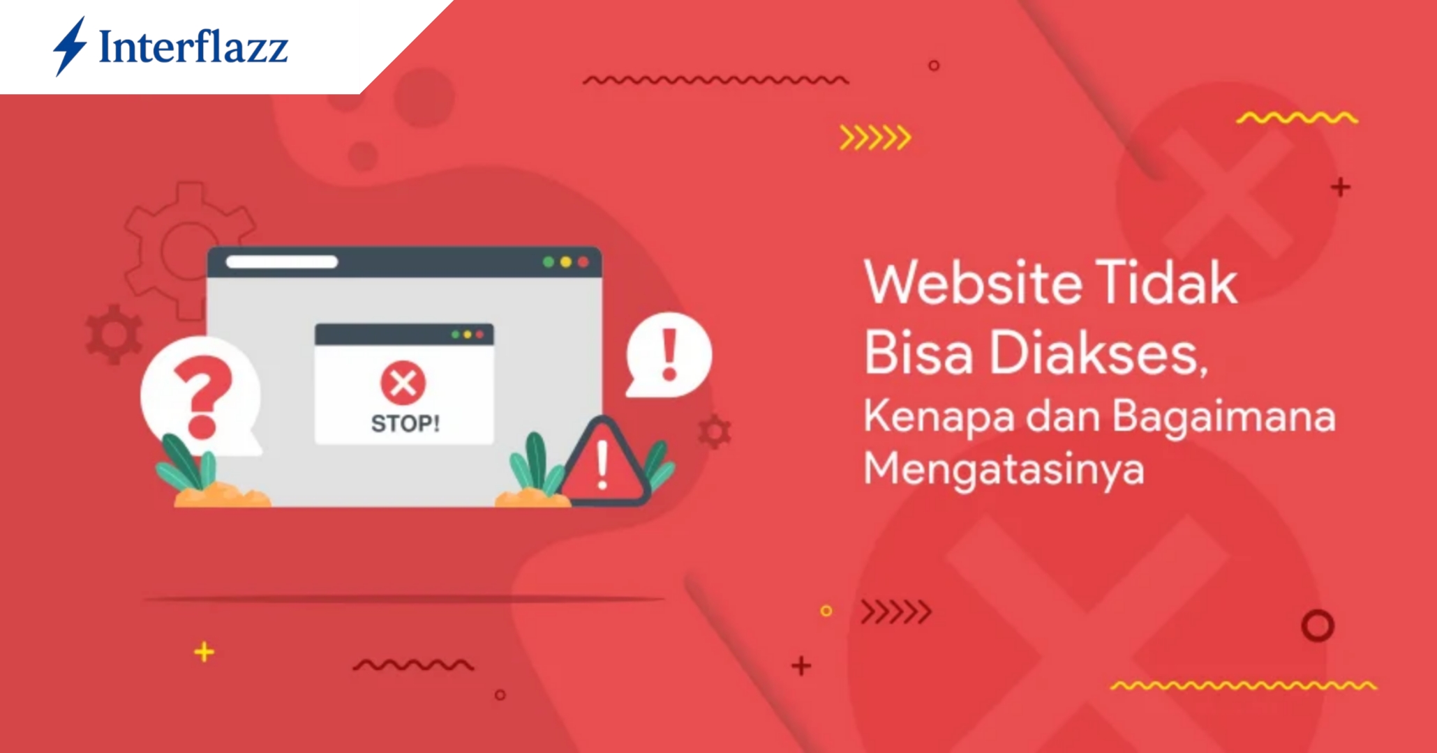 Website Tidak Bisa Diakses: Kenapa dan Cara Mengatasinya